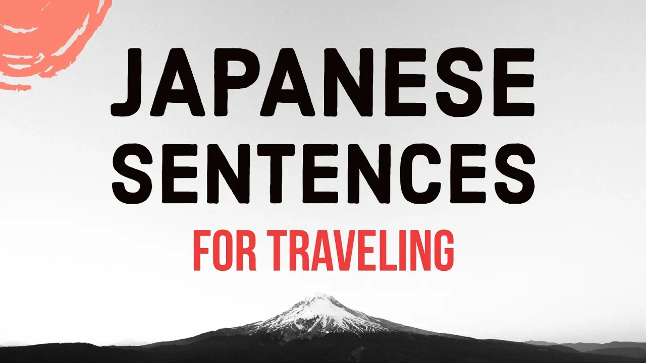 Learn Japanese Sentences for Traveling and Vacations