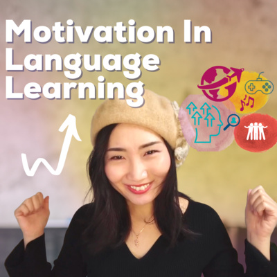 110. What motivates you to learn Japanese? Do you speak any foreign languages? How do you learn them?